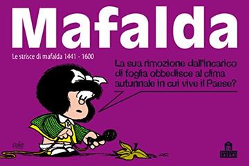 Mafalda Volume 10: Le strisce dalla 1441 alla 1600 (Magazzini Salani Fumetti)